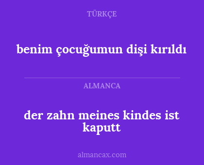 der zahn meines kindes ist kaputt - benim çocuğumun dişi kırıldı
