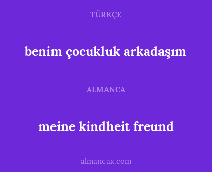 benim çocukluk arkadaşım - meine kindheit freund