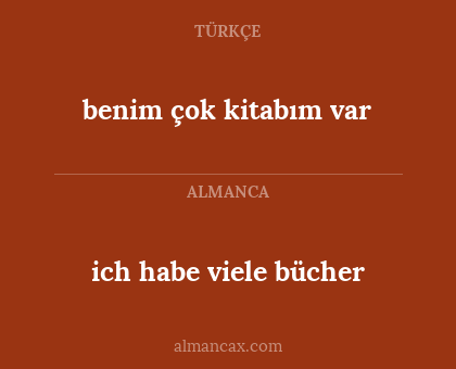 benim çok kitabım var - ich habe viele bücher