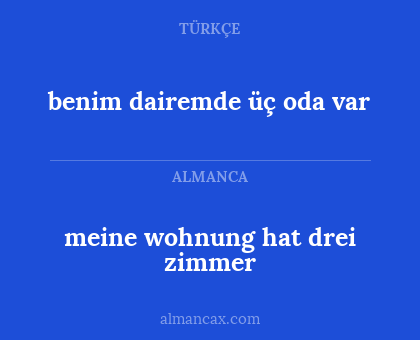 benim dairemde üç oda var - meine wohnung hat drei zimmer