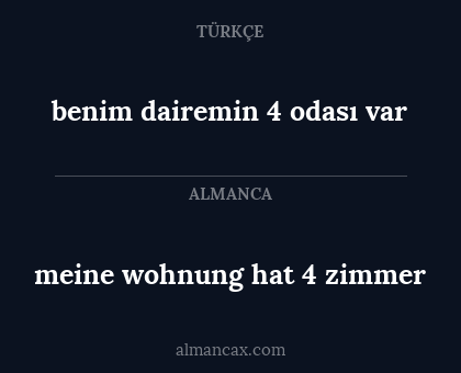 meine wohnung hat 4 zimmer - benim dairemin 4 odası var
