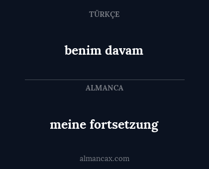 benim davam - meine fortsetzung