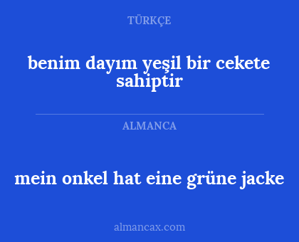 benim dayım yeşil bir cekete sahiptir - mein onkel hat eine grüne jacke