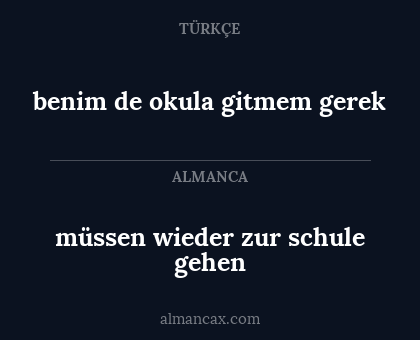benim de okula gitmem gerek - müssen wieder zur schule gehen