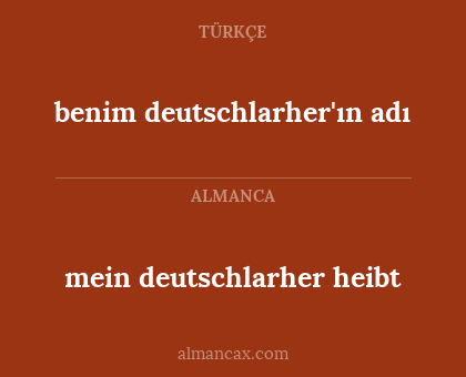 mein deutschlarher heibt - benim deutschlarher'ın adı