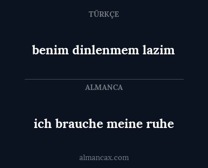 ich brauche meine ruhe - benim dinlenmem lazim