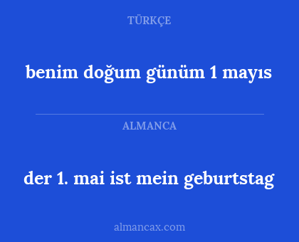 der 1. mai ist mein geburtstag - benim doğum günüm 1 mayıs