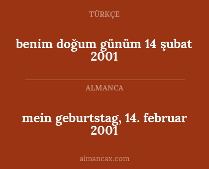 benim doğum günüm 14 şubat 2001 - mein geburtstag, 14. februar 2001