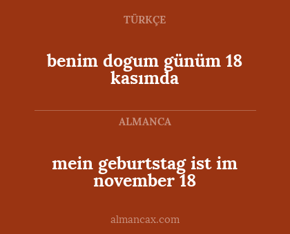 mein geburtstag ist im november 18 - benim dogum günüm 18 kasımda