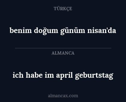 benim doğum günüm nisan'da - ich habe im april geburtstag