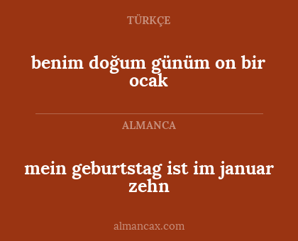 benim doğum günüm on bir ocak - mein geburtstag ist im januar zehn