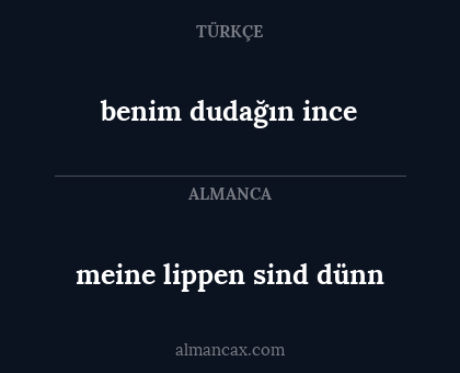 benim dudağın ince - meine lippen sind dünn