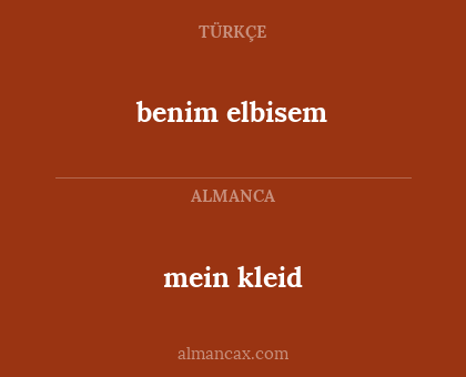 benim elbisem - mein kleid