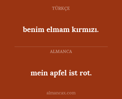 mein apfel ist rot. - benim elmam kırmızı.