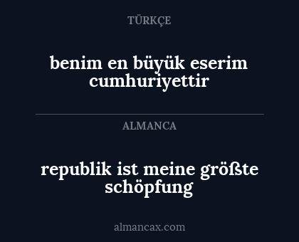 republik ist meine größte schöpfung - benim en büyük eserim cumhuriyettir