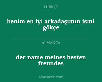 der name meines besten freundes - benim en iyi arkadaşımın ismi gökçe