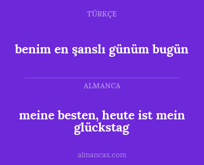 benim en şanslı günüm bugün - meine besten, heute ist mein glückstag