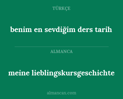 meine lieblingskursgeschichte - benim en sevdiğim ders tarih