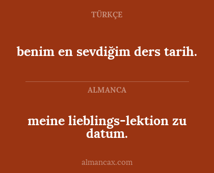 benim en sevdiğim ders tarih. - meine lieblings-lektion zu datum.