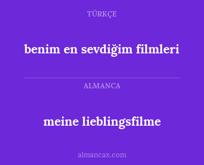 meine lieblingsfilme - benim en sevdiğim filmleri