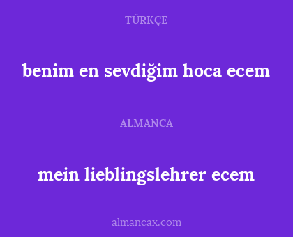 mein lieblingslehrer ecem - benim en sevdiğim hoca ecem