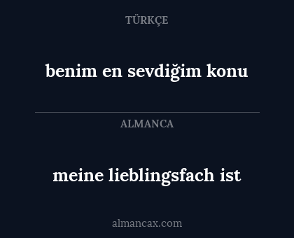 meine lieblingsfach ist - benim en sevdiğim konu