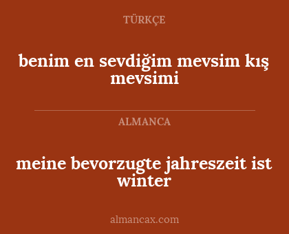 meine bevorzugte jahreszeit ist winter - benim en sevdiğim mevsim kış mevsimi