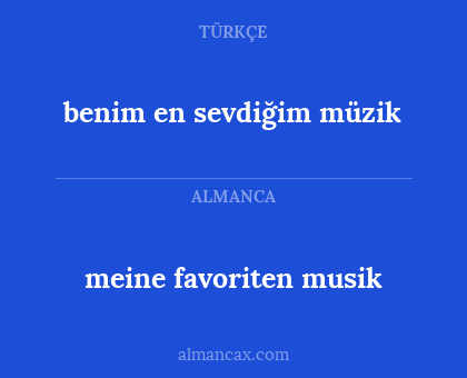 benim en sevdiğim müzik - meine favoriten musik