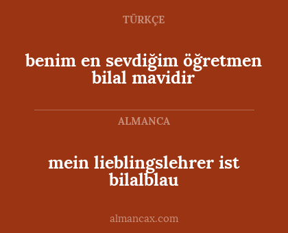 benim en sevdiğim öğretmen bilal mavidir - mein lieblingslehrer ist bilalblau