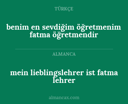 mein lieblingslehrer ist fatma lehrer - benim en sevdiğim öğretmenim fatma öğretmendir