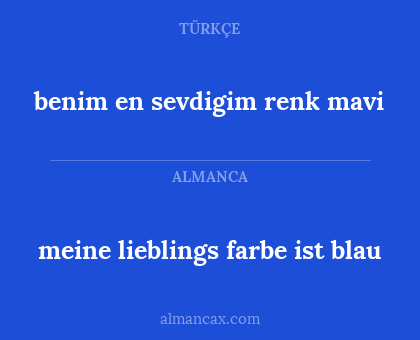 benim en sevdigim renk mavi - meine lieblings farbe ist blau