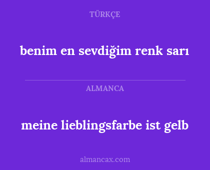 benim en sevdiğim renk sarı - meine lieblingsfarbe ist gelb