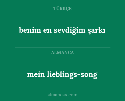 benim en sevdiğim şarkı - mein lieblings-song