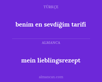 benim en sevdiğim tarifi - mein lieblingsrezept