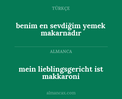 mein lieblingsgericht ist makkaroni - benim en sevdiğim yemek makarnadır
