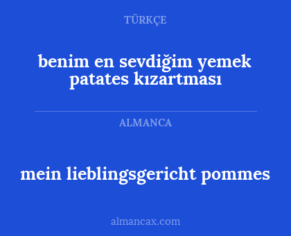 mein lieblingsgericht pommes - benim en sevdiğim yemek patates kızartması
