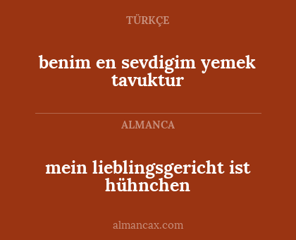 mein lieblingsgericht ist hühnchen - benim en sevdigim yemek tavuktur