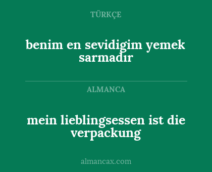 mein lieblingsessen ist die verpackung - benim en sevidigim yemek sarmadır