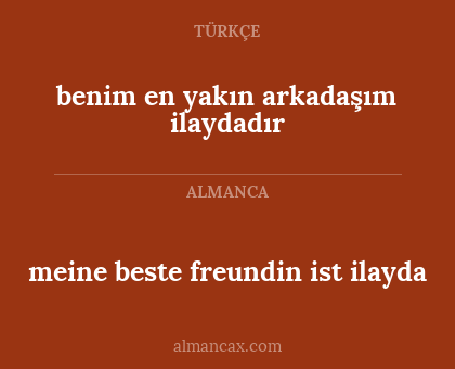 benim en yakın arkadaşım ilaydadır - meine beste freundin ist ilayda