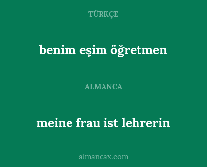 meine frau ist lehrerin - benim eşim öğretmen