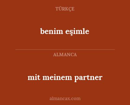 benim eşimle - mit meinem partner