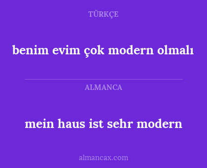 benim evim çok modern olmalı - mein haus ist sehr modern