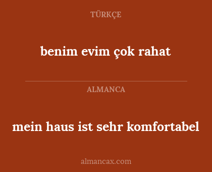 benim evim çok rahat - mein haus ist sehr komfortabel