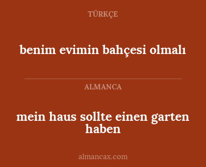 benim evimin bahçesi olmalı - mein haus sollte einen garten haben