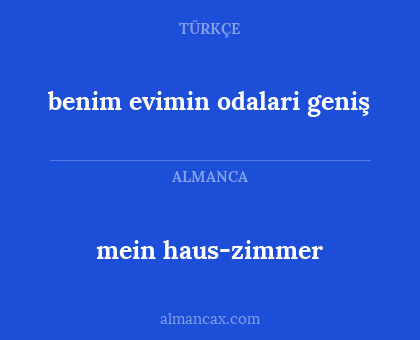 benim evimin odalari geniş - mein haus-zimmer