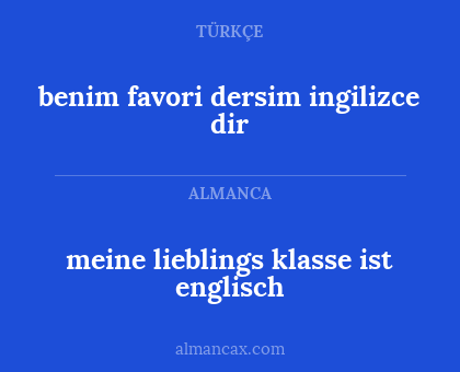 benim favori dersim ingilizce dir - meine lieblings klasse ist englisch
