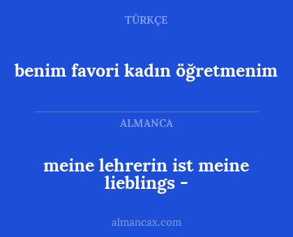 meine lehrerin ist meine lieblings - - benim favori kadın öğretmenim