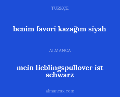 benim favori kazağım siyah - mein lieblingspullover ist schwarz