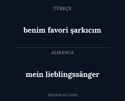 mein lieblingssänger - benim favori şarkıcım