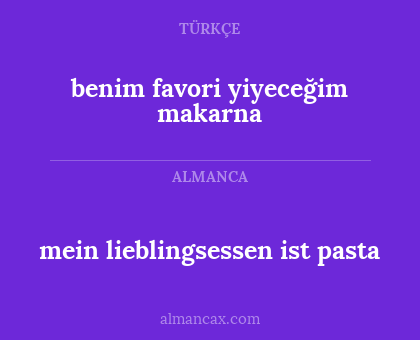 mein lieblingsessen ist pasta - benim favori yiyeceğim makarna